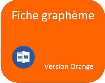 Fiche graphème WORD version Orange CP lecture